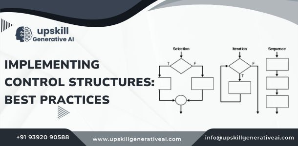 Implementing Control Structures: Best Practices - generative ai training in hyderabad